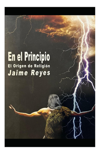 Libro: En El Principio: El Origen De Religion (spanish