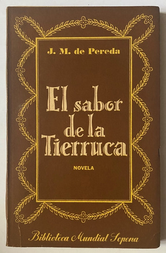 El Sabor De La Tierruca / J.m.de Pereda   A9