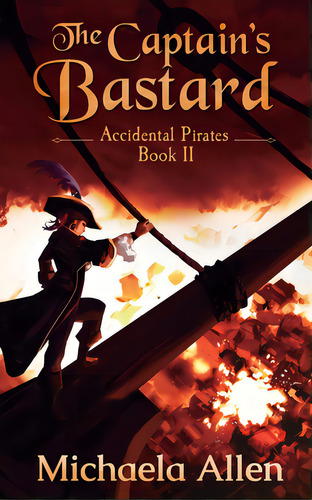The Captains Bastard, De Allen, Michaela. Editorial Lightning Source Inc, Tapa Blanda En Inglés