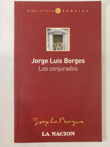 Los Conjurados, Jorge Luis Borges, La Nación