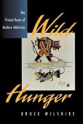 Libro Wild Hunger - Bruce Wilshire