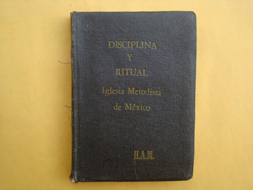 H.a.m, Disciplina Y Ritual De La Iglesia Metodista De México