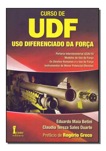 Curso De Udf - Uso Diferenciado Da Força - 01ed/13