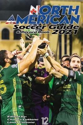 North American Soccer Almanac 2021 : & Record Book - Char...