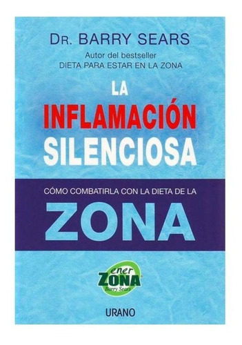 Inflamacion Silenciosa Como Combatirla Con La Dieta De La Z