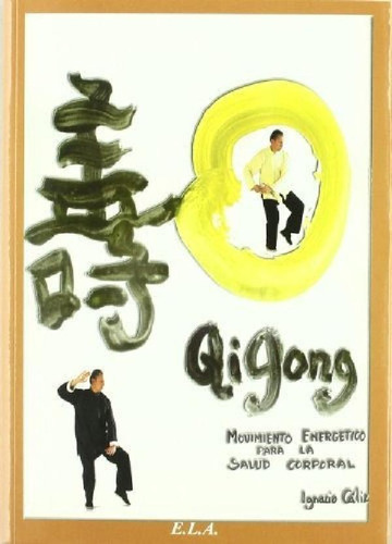 Libro - Qi Gong   Movimiento Energetico Para La Salud Corpo