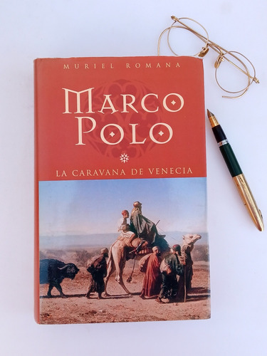 Marco Polo La Caravana De Venecia  Muriel Romana 