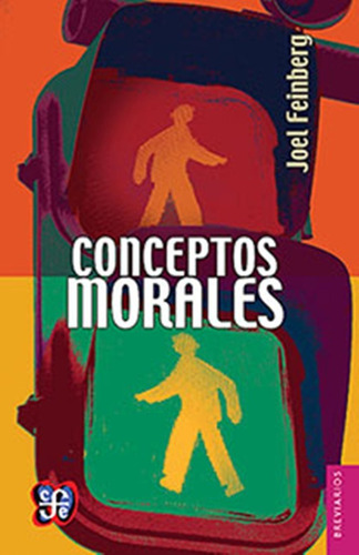 Conceptos Morales. Joel Feinberg. Fce