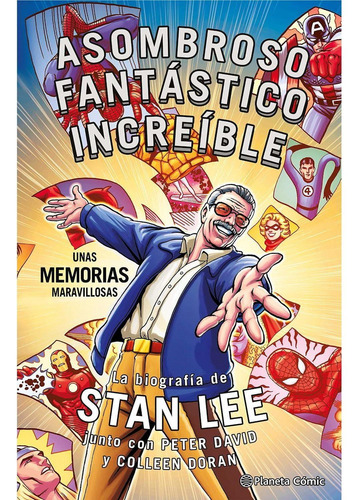 Stan Lee. Asombroso, Fantástico, Increíble: Unas Memorias Ma