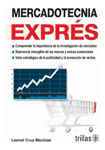 Libro Mercadotecnia Expres: Comprender La Importancia De La 