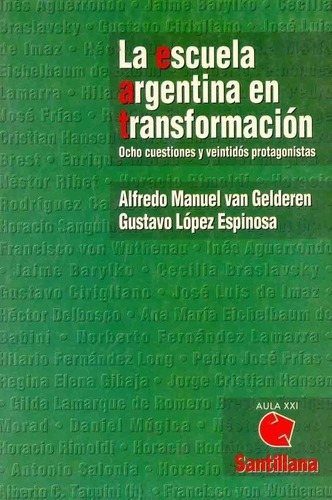 La Escuela Argentina En Transformacion - Van Geldere, De Van Gelderen Alfredo  Espinosa. Editorial Santillana Argentina En Español