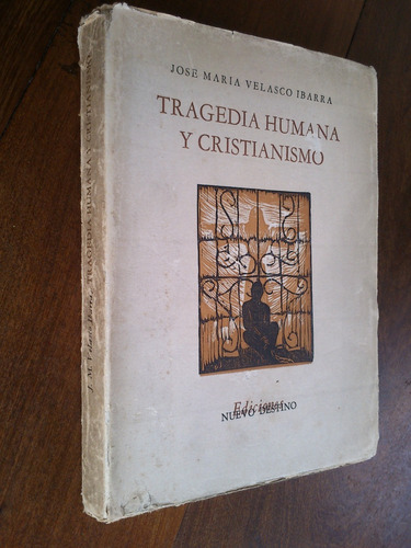 Tragedia Humana Y Cristianismo - Velasco Ibarra Xilografía