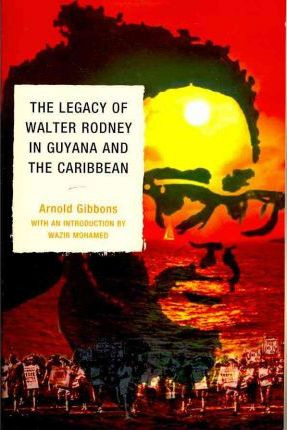 Libro The Legacy Of Walter Rodney In Guyana And The Carib...