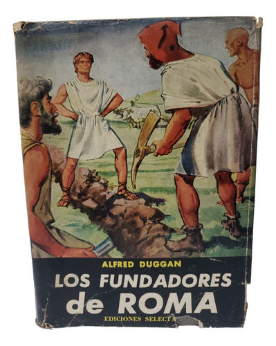 Los Fundadores De Roma - Alfred Duggan