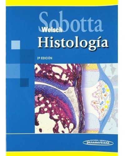 Sobotta Histología 2 Ed - Welsch * Panamericana Medica