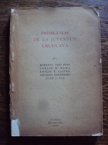 Problemas De La Juventud Uruguaya Marcha Ares Pons Rama Cast