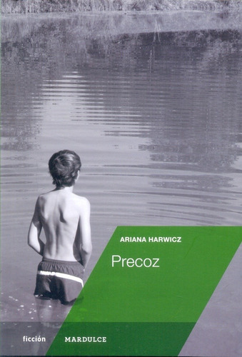 Harwicz Ariana - Precoz