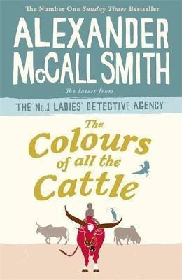 Colours Of All The Cattle,the - Little Brown - Mccall Smit 