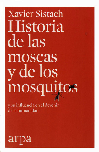 Historia De Las Moscas Y De Los Mosquitos