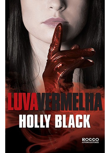 Luva vermelha, de Black, Holly. Editora Rocco Ltda, capa mole em português, 2014
