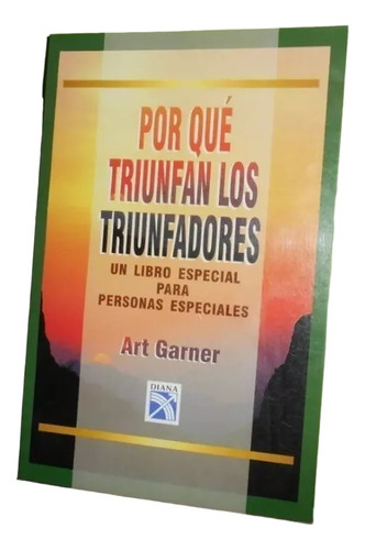 Libro, Por Que Triunfan Los Triunfadores - Art Garner