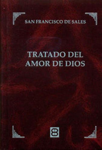 Tratado Del Amor De Dios - San Francisco De Sales