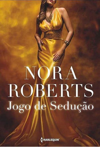 Jogo De Sedução, De Roberts, Nora. Editora Harlequin Books, Capa Mole Em Português