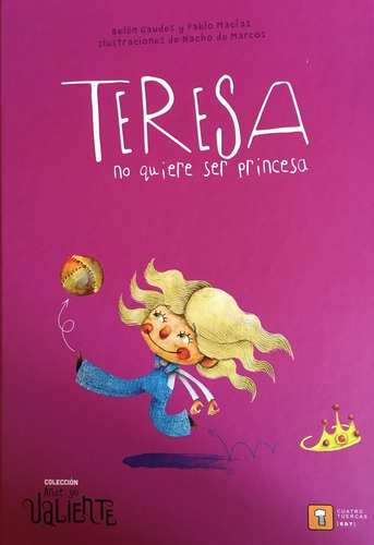 Teresa No Quiere Ser Princesa - Belen Pablo Gaudes Macias