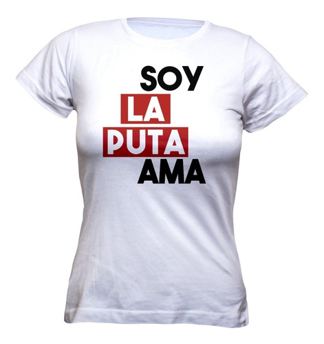 Polera Mujer La Casa De Papel Soy La Puta Ama 