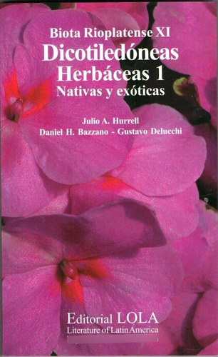 Biota Rioplatense X I: Dicotiledóneas Herbáceas 1