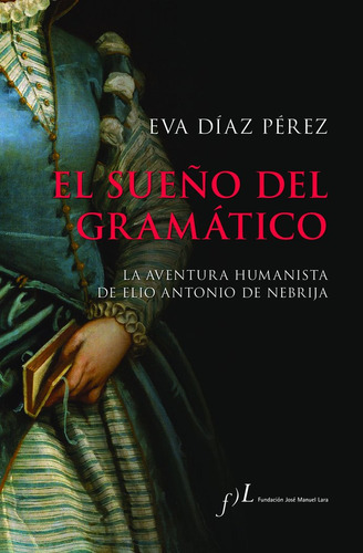 Libro El Sueão Del Gramatico - Eva Diaz Perez