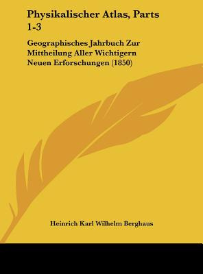 Libro Physikalischer Atlas, Parts 1-3: Geographisches Jah...