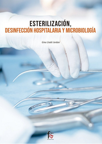 Esterilizacion Desinfeccion Hospitalaria Y Microbiologica