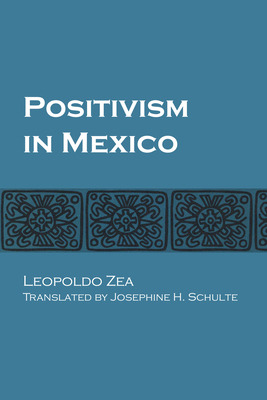 Libro Positivism In Mexico - Zea, Leopoldo