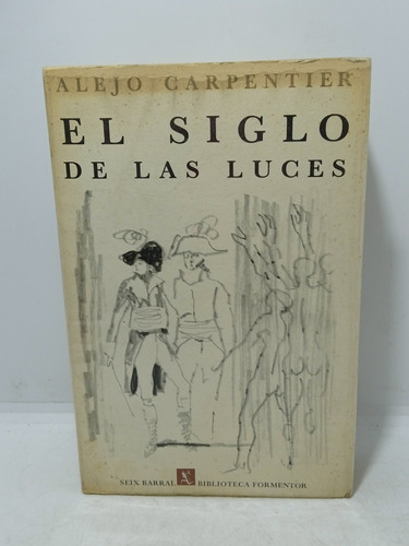 El Siglo De Las Luces - Alejo Carpentier - Literatura - 1962