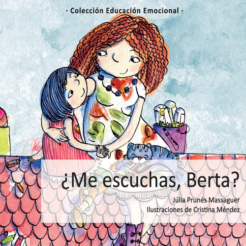 Libro :  Me Escuchas, Berta? (educacion Emocional) -...