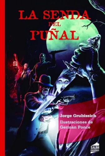 La Senda Del Puñal - Jorge Grubissich - Salim Libro Nuevo