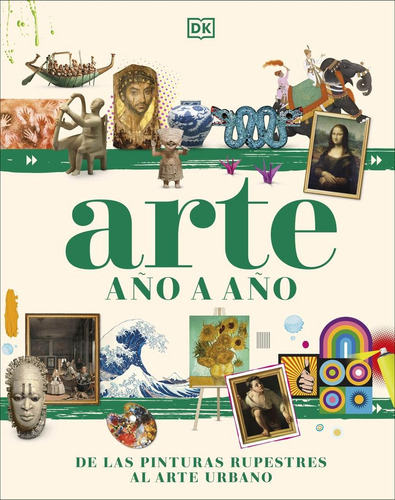 Arte Año A Año, De Dk. Editorial Dorling Kindersley (dk), Tapa Blanda, Edición 1 En Castellano, 2023