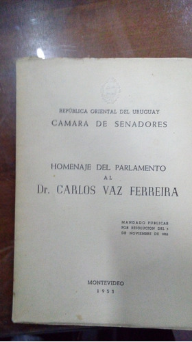 Libro Homenaje Del Parlamento Al Dr. Carlos Vaz Ferreira