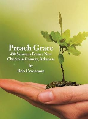 Libro Preach Grace : 480 Sermons From A New Church In Con...