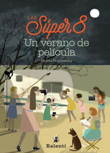 Las Super 8. Un Verano De Película - Pogorelsky, Melina