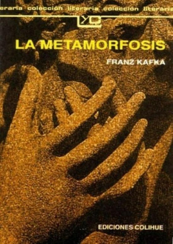 La Metamorfosis - Franz Kafka Editorial Colihue, Tapa Blanda En Español
