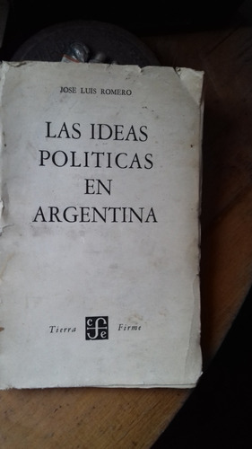 Las Ideas Políticas En Argentina // Jusé Luis Romero