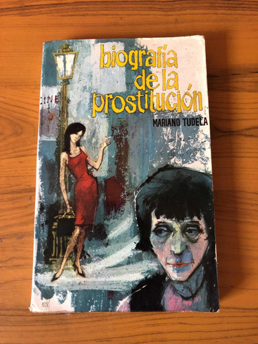 Biografía De La Prostitución - Mariano Tudela
