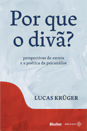 Por Que O Divã?, De Krüger Lucas. Editora Blucher, Capa Mole Em Português