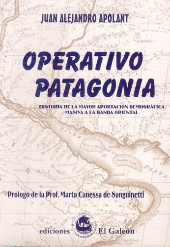 Operativo Patagonia / Apolant, Juan Alejandro