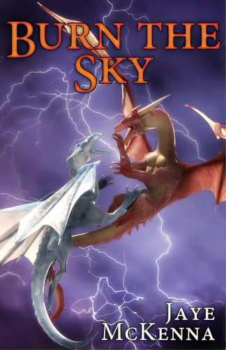Burn The Sky, De Mckenna, Jaye. Editorial Createspace, Tapa Blanda En Inglés