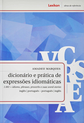 Dicionario E Pratica De Expressoes Idiomaticas, De Marques, Amadeu. Editora Lexikon Em Português