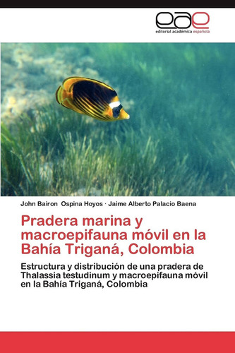 Libro Pradera Marina Y Macroepifauna Móvil En La Bahía  Lcm3