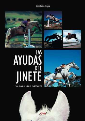 Libro: Las Ayudas Del Jinete (spanish Edition)